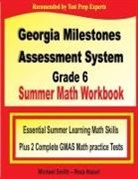 Reza Nazari, Michael Smith - Georgia Milestones Assessment System Grade 6 Summer Math Workbook