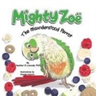 Heather Lonczak, Heather S Lonczak, Heather S. Lonczak, Claudia Varjotie, Claudia S. Varjotie - Mighty Zoë