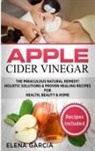 Elena Garcia - Apple Cider Vinegar