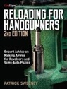 Patrick Sweeney - Reloading for Handgunners, 2nd Edition