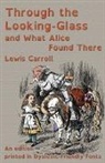 Lewis Carroll - Through the Looking-Glass and What Alice Found There