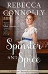 Rebecca Connolly - Spinster and Spice