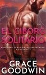 Grace Goodwin - El Ciborg Solitario