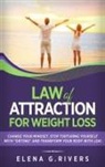 Elena G. Rivers - Law of Attraction for Weight Loss