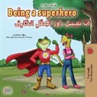 Kidkiddos Books, Liz Shmuilov - Being a Superhero (English Arabic Bilingual Book for Kids)