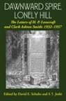 H. P. Lovecraft, Clark Ashton Smith, David E. Schultz - Dawnward Spire, Lonely Hill