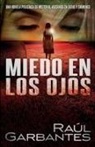 Raúl Garbantes - Miedo en los ojos