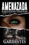 Raúl Garbantes - Amenazada