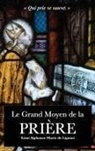 Saint Alphonse-Marie de Liguori - Le Grand Moyen de la Prière