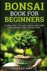 Robert Smith - Bonsai Book For Beginners
