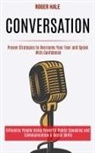 Roger Hale, Roger Hale - Conversation