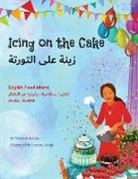 Mahi Adel, Troon Harrison, Joyeeta Neogi - Icing on the Cake - English Food Idioms (Arabic-English)