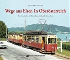 Peter Wegenstein - Wege aus Eisen in Oberösterreich