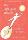 Toni Galardi - The LifeQuake Miracle: Awakening to Your True Purpose in Times of Personal and Global Upheaval