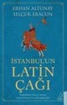 Erhan Altunay, Selcuk Eracun - Istanbulun Latin Cagi