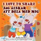 Shelley Admont, Kidkiddos Books - I Love to Share (English Swedish Bilingual Book for Kids)