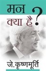 J. Krishnamurti - Mann Kya Hai