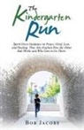 Bob Jacobs - The Kindergarten Run