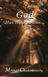 Mrinal Chakravorty - GOD HAS HIS REASONS