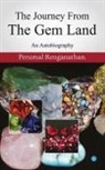 Perumal Renganathan - The Journey from the Gem Land