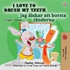 Shelley Admont, Kidkiddos Books - I Love to Brush My Teeth (English Swedish Bilingual Book for Kids)