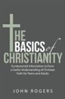 John Rogers - The Basics of Christianity