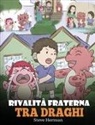 Steve Herman - Rivalità fraterna tra draghi