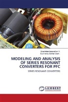 Subhransu Sekhar Dash, Subhransu Sekhar Dash ., Subhransu Sekhar Dash, Subhransu Sekhar Dash, Sivachidambaranathan V, Sivachidambaranathan V. - MODELING AND ANALYSIS OF SERIES RESONANT CONVERTERS FOR PFC