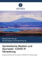 Parameswara Achutha Kurup, Ravikuma Kurup, Ravikumar Kurup - Symbiotische Medizin und Ayurveda- COVID 19 Verwaltung