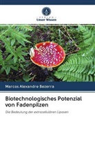 Marcos Alexandre Bezerra - Biotechnologisches Potenzial von Fadenpilzen
