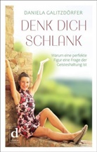 Daniela Galitzdörfer - Denk dich schlank