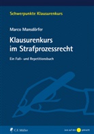 Marco Mansdörfer - Klausurenkurs im Strafprozessrecht