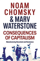 Noa Chomsky, Noam Chomsky, Marv Waterstone - Consequences of Capitalism