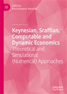 Vela Velupillai, K. Vela Velupillai, Kumaraswam Velupillai, Kumaraswamy Velupillai - Keynesian, Sraffian, Computable and Dynamic Economics
