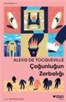 Alexis de Tocqueville - Cogunlugun Zorbaligi