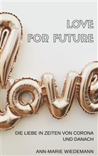 Ann-Marie Wiedemann - Love for Future