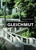 Georg Schmid - GLEICHMUT