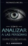 R. J. Anderson - Cómo analizar a las personas