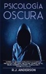 R. J. Anderson - Psicología Oscura