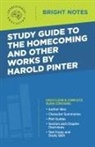 Intelligent Education - Study Guide to The Homecoming and Other Works by Harold Pinter