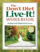 Marsea Marcus, Andrea Wachter, Wachter Andrea - The Don't Diet, Live-It! Workbook