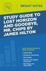Study Guide to Lost Horizon and Goodbye, Mr. Chips by James Hilton