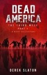 Derek Slaton - Dead America The Third Week Part One - 6 Book Collection