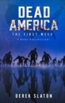 Derek Slaton - Dead America - The First Week - 7 Book Collection