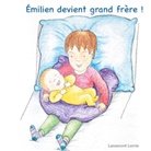 Lorrie Lasseront - Émilien devient grand frère !