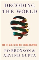 Po Bronson, Arvind Gupta - Decoding the World
