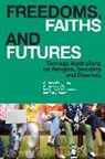 Gary Bouma, Bouma Gary, Halafoff, Anna Halafoff, Halafoff Anna, Mary Lou Rasmussen... - Freedoms, Faiths and Futures