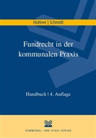 Geor Huttner, Georg Huttner, Uwe Schmidt - Fundrecht in der kommunalen Praxis