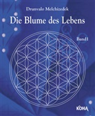 Drunvalo, Drunvalo Melchizedek, Drunvalo Melchizédek - Die Blume des Lebens. Bd.1