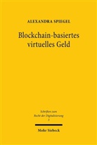 Alexandra Spiegel - Blockchain-basiertes virtuelles Geld